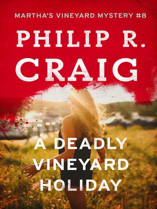 Title details for A Deadly Vineyard Holiday by Philip R. Craig - Wait list